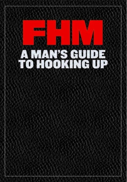 FHM Philippines – A Man’s Guide to Hooking Up