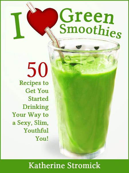 I Love Green Smoothies: 50 Recipes to Get You Started Drinking Your Way To A Sexy, Slim, Youthful You!